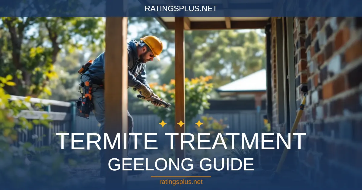Termite Treatment in Geelong: What Homeowners Need to Know [2026]